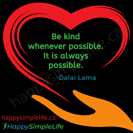 Be kind whenever possible. It is always possible.