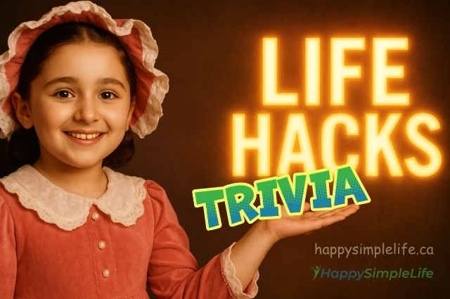 Life Hacks Trivia Life Hacks Trivia